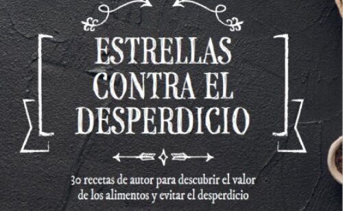 AECOC edita de la mà de 30 xefs amb Estrella Michelín “Estrellas contra el despilfarro”, un llibre solidari de recepts d’aprofitament