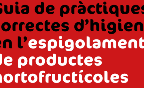 Guia de pràctiques correctes d’higiene en l’espigolament de productes hortofructícoles